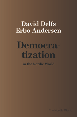 Bogforside med brun baggrund og titlen “Democratization in the Nordic World” af David Delfs Erbo Andersen.